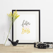 Load image into Gallery viewer, FOLLOW YOUR BLISS - hand lettered printable quote in a minimalist style