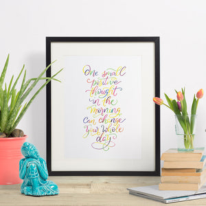 One Small Positive Thought - colourful hand lettered typographic quote in rainbow hues