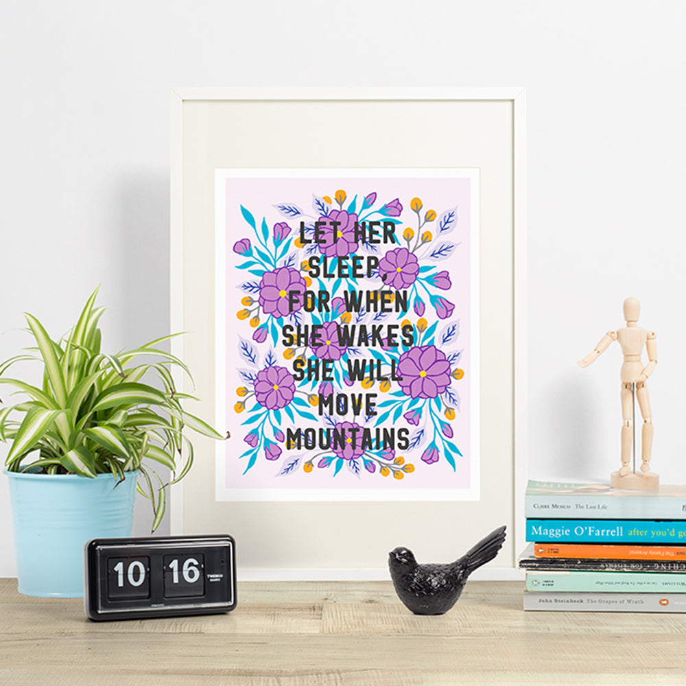 She Will Move Mountains - typographic feminist quote with colourful florals