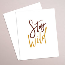 Load image into Gallery viewer, stay wild - hand lettered printable quote in a minimalist style